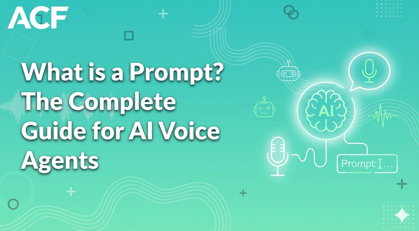 What is a Prompt - Complete Guide for AI Voice Agents